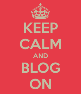 keep calm and blog on